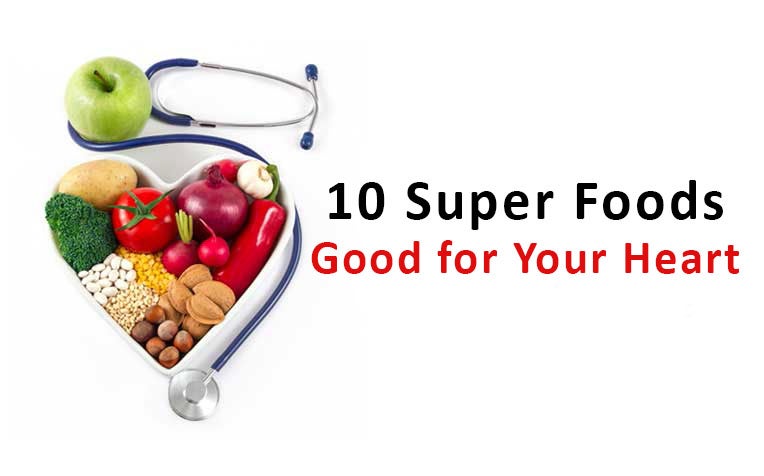 10 Super Foods Good for Your Heart